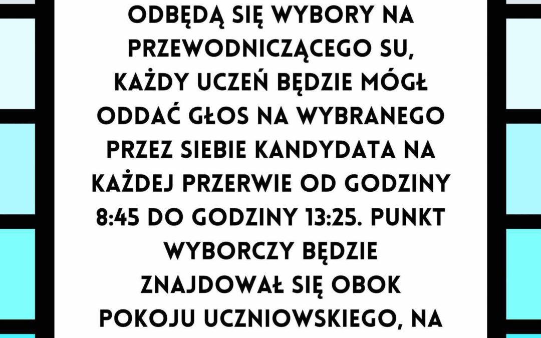 Wybory Przewodniczącego Samorządu Uczniowskiego